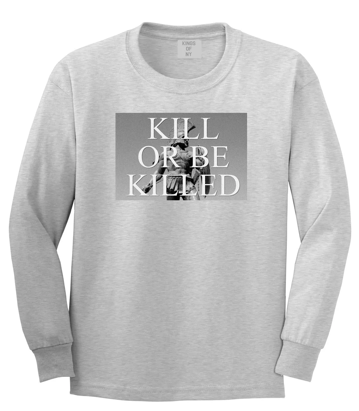 Kill Or Be Killed Long Sleeve T-Shirt