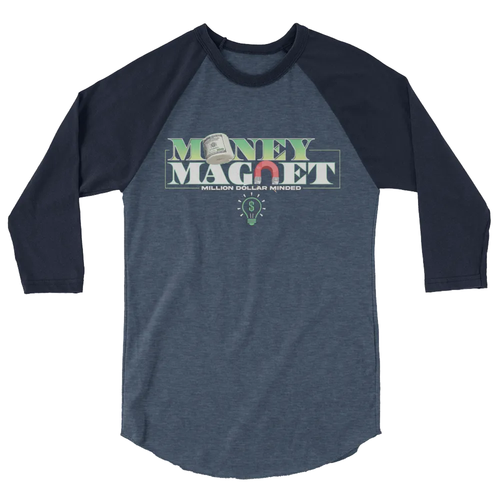 Money Magnet 3/4 Sleeve Shirt