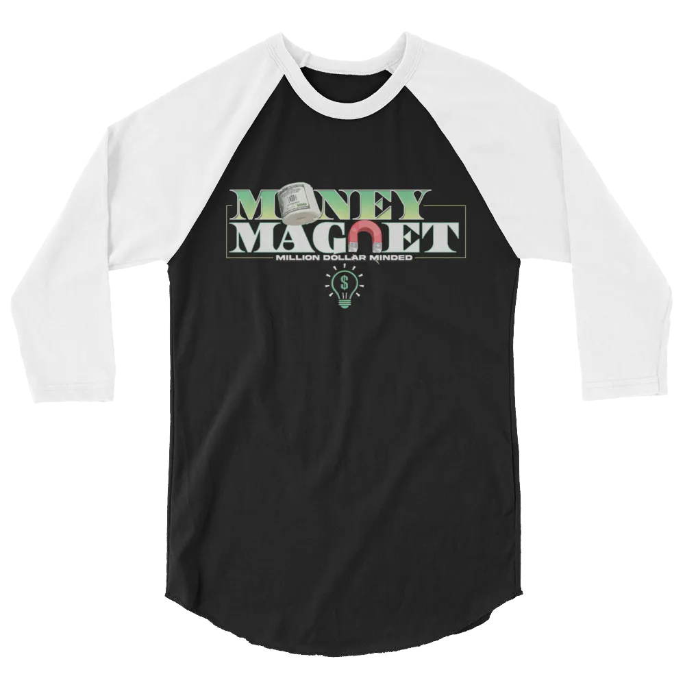 Money Magnet 3/4 Sleeve Shirt