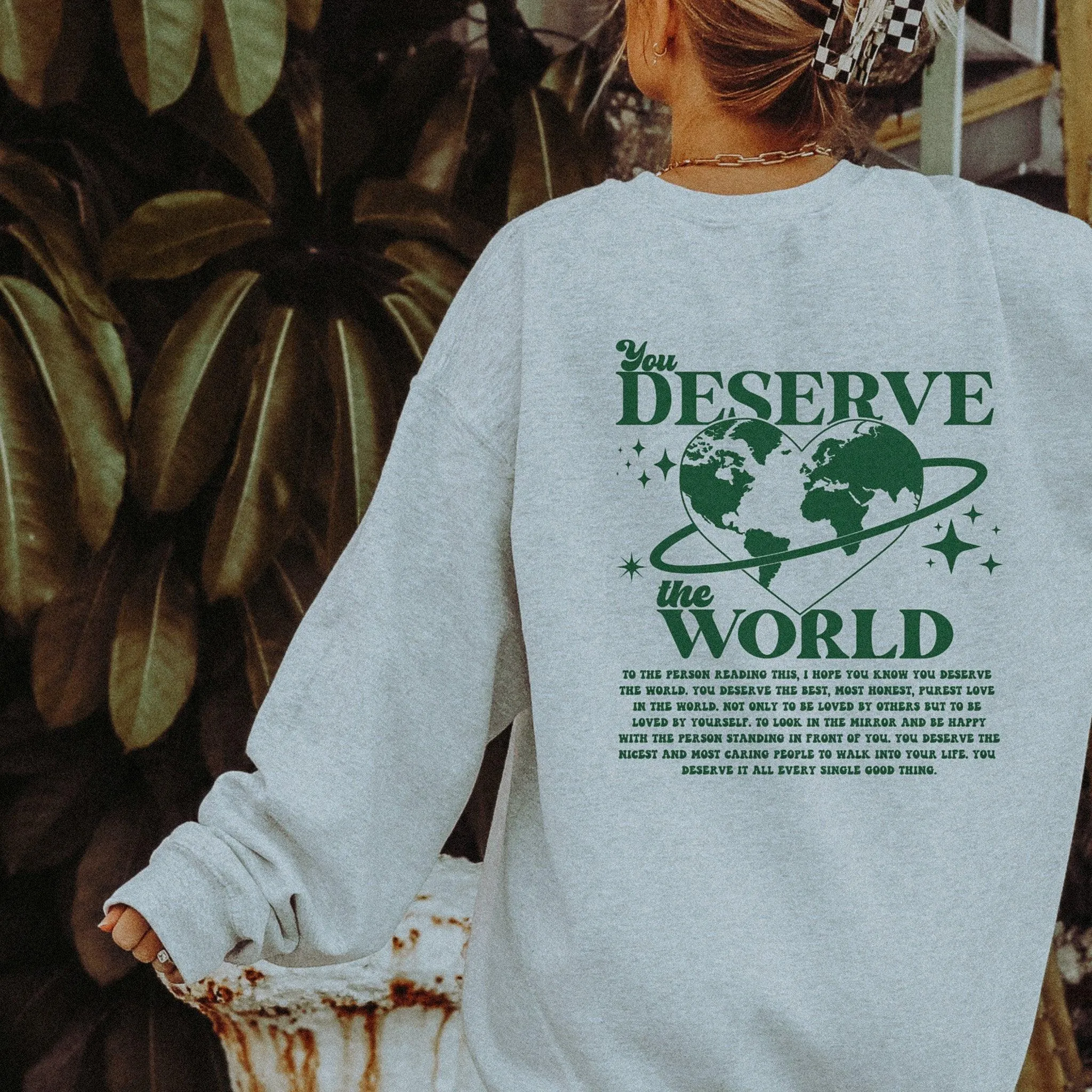 You Deserve the World | Classic Fit Sweatshirt